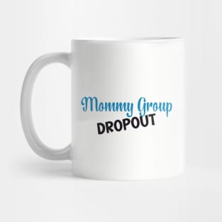Mommy Group Dropout Mug